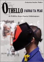 Othello , j'aurai ta peau