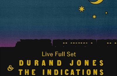 Durand Jones & The Indications : " Live Full Set Basement East Nashville, TN April19, 2018 " SB Records DP 120 [ FR ]
