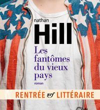 Pdf ebooks finder télécharger Les fantômes du vieux pays in French par Nathan Hill 9782070196494 RTF