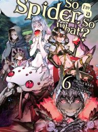 {epub download} So I'm a Spider, So What?, Vol. 6 (light novel)