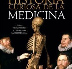Descargar [PDF] {EPUB} HISTORIA CURIOSA DE LA MEDICINA