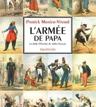 DOWNLOADS L'armée de papa  - La drôle d'histoire du soldat français