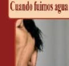 [ePub] CUANDO FUIMOS AGUA descargar gratis