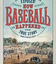 DOWNLOAD [PDF] {EPUB} How Baseball Happened: Outrageous Lies Exposed! The True Story Revealed