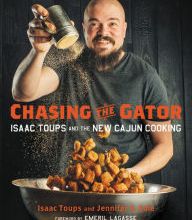 Online Read Ebook Chasing the Gator: Isaac Toups and the New Cajun Cooking