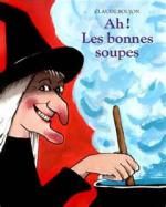 Ah ! Les bonnes soupes 