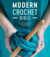 Download ebooks free epub Modern Crochet Bible: Over 100 Techniques for Contemporary Crochet by Sarah Shrimpton MOBI