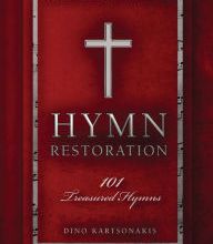 {epub download} Hymn Restoration: 101 Treasured Hymns