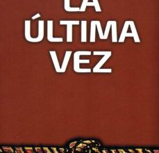 [Pdf/ePub/Mobi] LA ULTIMA VEZ - ÁNGEL COLLADO MATEO descargar ebook gratis