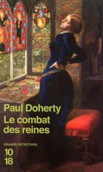 Mathilde de Westminster, tome 2, Le Combat des Reines ; Paul Doherty