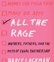 [Pdf/ePub] All the Rage: Mothers, Fathers, and the Myth of Equal Partnership by Darcy Lockman download ebook