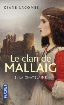 Le Clan de Mallaig, tome 2, La Châtelaine ; Diane Lacombe 