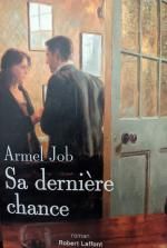 Sa dernière chance, Armel JOB