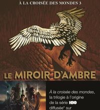 [download pdf] A la croisée des mondes Tome 3