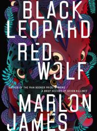 Free downloading of books in pdf format Black Leopard, Red Wolf by Marlon James in English 9780735220171
