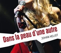 Dans la peau d\'une autre, de Johan Heliot