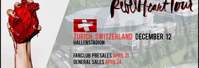 The Rebel Heart Tour will stop in Switzerland