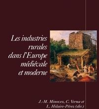 [Pdf/ePub] Les industries rurales dans l'Europe médiévale et moderne by Jean-Michel Minovez, Catherine Verna, Liliane Hilaire-Pérez download ebook