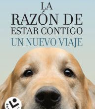 [PDF] La Razon de estar contigo. Un nuevo viaje by W. Bruce Cameron