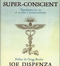 Téléchargement gratuit de services Web ebook Devenir super-conscient  - Transformer sa vie et accéder à l'extra-ordinaire en francais ePub par Joe Dispenza
