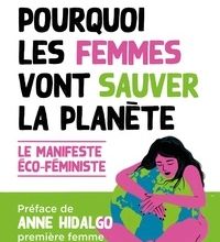 [PDF] Pourquoi les femmes vont sauver la planète by C40, Les Amis de la Terre