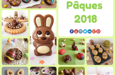 Pâques 2018 : Toutes mes recettes