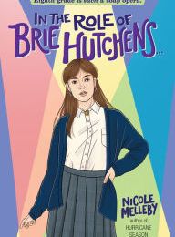 [PDF/Kindle] In the Role of Brie Hutchens... by Nicole Melleby
