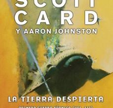 [Descargar pdf] LA TIERRA DESPIERTA (SAGA DE ENDER 3 / PRIMERA GUERRA FÓRMICA 3)