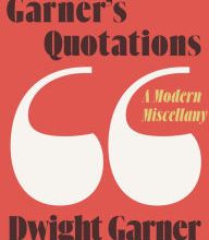 [Pdf/ePub] Garner's Quotations: A Modern Miscellany by Dwight Garner download ebook