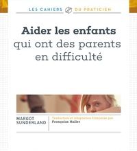 Téléchargement du livre espagnol Aider les enfants qui ont des parents en difficulté  - Avec L'affreux problème de Manon Prunier par Margot Sunderland (Litterature Francaise)