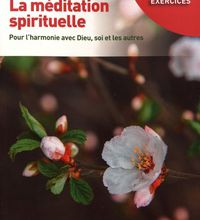 {pdf download} La méditation spirituelle  - Pour l'harmonie avec Dieu, soi et les autres