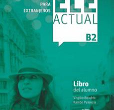 ELE ACTUAL B2. LIBRO DEL ALUMNO leer el libro