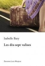 Les dix-sept valises, Isabelle BARY