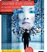 Livres à télécharger en ligne Journal d'un clone et autres nouvelles du progrès  - Dossier thématique "Faut-il avoir peur du progrès ?" 9782401052819 par Gudule, Fabrice Colin, Eric Si