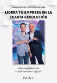 Descargar libros en formato epub LIDERA TU EMPRESA EN LA CUARTA REVOLUCIÓN 9788417845704 iBook ePub