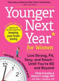 Free download of books online Younger Next Year for Women: Live Strong, Fit, Sexy, and Smart-Until You're 80 and Beyond by Chris Crowley, Henry S. Lodge, Allan J. Hamilton MD, Gail Sheehy 978152350793