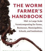 Book database free download The Worm Farmer's Handbook: Mid- to Large-Scale Vermicomposting for Farms, Businesses, Municipalities, Schools, and Institutions in English 9781603587792 CHM by Rhonda Sher