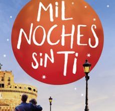 Descargas de audiolibros en francés gratis. MIL NOCHES SIN TI de FEDERICO MOCCIA 9788408209621