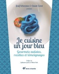 [PDF] Je cuisine un jour bleu  - Gourmets autistes, recettes et témoignages download