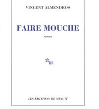 [Pdf/ePub] Faire mouche by Vincent Almendros download ebook