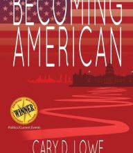 Read full books free online without downloading Becoming American: A Political Memoir in English 9781684334629