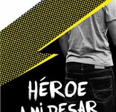 Descargar [PDF] {EPUB} HEROE A MI PESAR