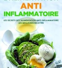 Téléchargez le livre électronique à partir de google books 2011 L'alimentation anti-inflammatoire  - Les secrets de l'alimentation anti-inflammatoire, les meilleures recettes 9782359345582