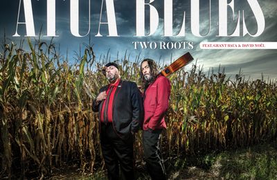 Atua Blues en sélection blues de The Playlist avec le clip de River Blues