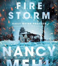 [Pdf/ePub] Fire Storm (Kaely Quinn Profiler Book #2) by Nancy Mehl download ebook