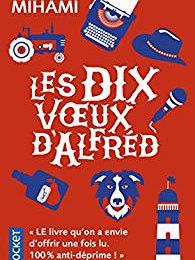 EB - Un premier roman réussi "Les 10 voeux d'Alfréd" de Maude Mihami...
