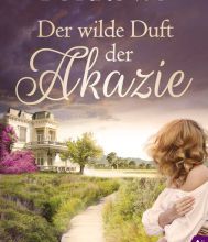 Download full free books Der wilde Duft der Akazie (English literature) 9783732585465 FB2 CHM by Robyn Lee Burrows, Susanne Kregeloh