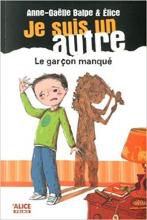 Je suis un autre tome 2- Le garçon manqué