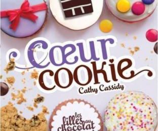 Les filles au chocolat, tome 6 : Coeur cookie de Cathy Cassidy