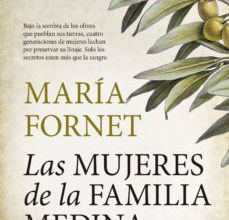 Descarga gratuita de libros pdf en iphone. LAS MUJERES DE LA FAMILIA MEDINA de MARIA FORNET (Literatura española) iBook ePub FB2 9788417954963
